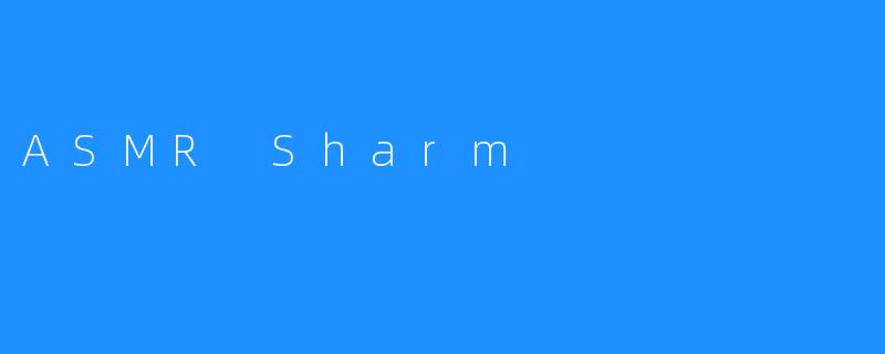 ASMR Sharm